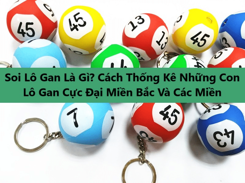 thống kê lô gan 3 miền chuẩn nhất