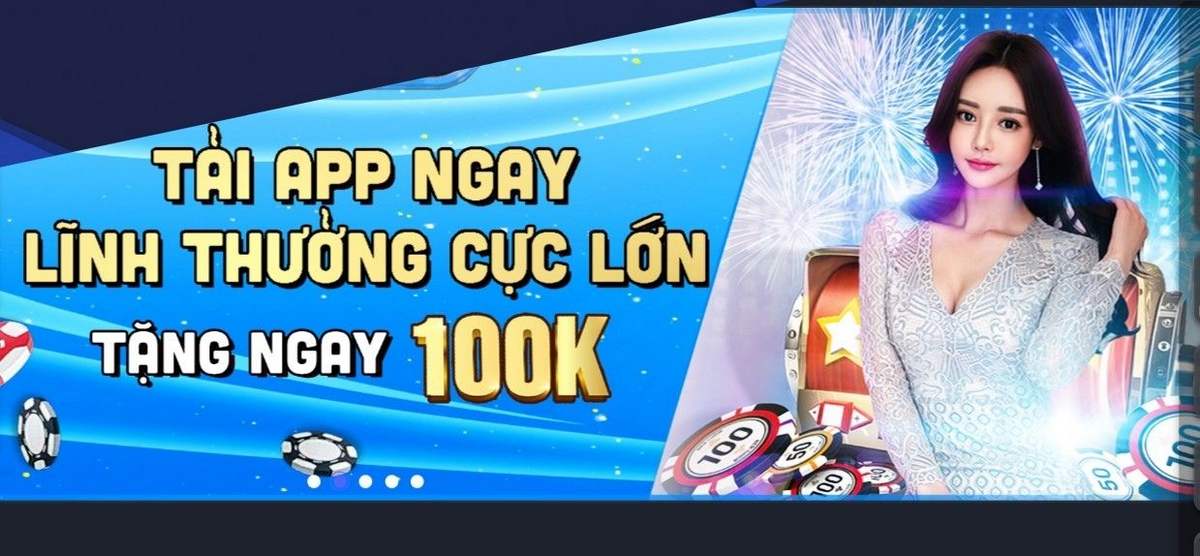 tải app tặng 100k